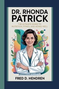 Dr. Rhonda Patrick