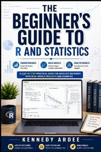 The Beginner's Guide to R and Statistics