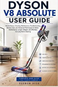 Dyson V8 Absolute User Guide