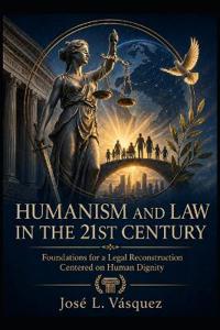Humanism and Law in the Twenty-First Century