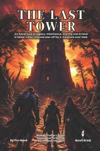 The Last Tower A Father's Day-Inspired D&D 5E One-Shot Adventure for 2-3 Players and 1 Dad