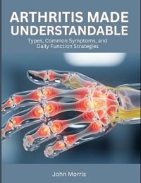 Arthritis Made Understandable