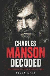 Charles Manson Decoded
