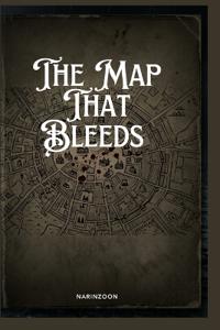The Map That Bleeds