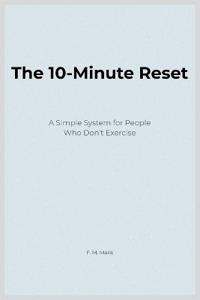 The 10-Minute Reset