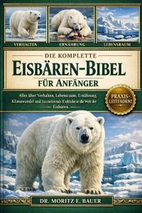 Die Komplette Eisbären-Bibel Für Anfänger