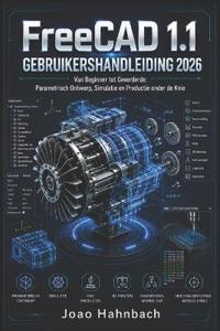 FreeCAD 1.1 Gebruikershandleiding 2026