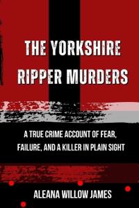 The Yorkshire Ripper Murders