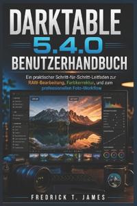 Darktable 5.4.0 Benutzerhandbuch