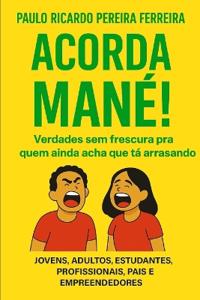 Acorda MANÉ!