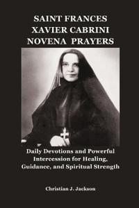 Saint Frances Xavier Cabrini Novena Prayers