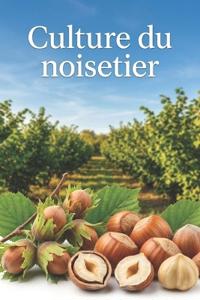 Culture du noisetier