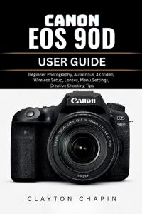Canon EOS 90d User Guide