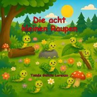 Die acht kleinen Raupen