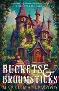 Buckets & Broomsticks