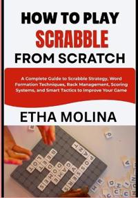 How to Play Scrabble from Scratch