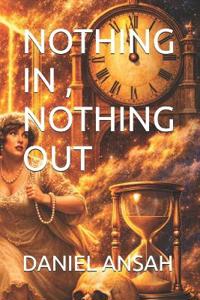 Nothing In, Nothing Out