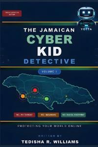 The Jamaican Cyber Kid Detective