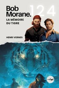 Bob Morane - La Mémoire du Tigre