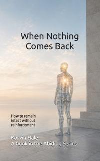 When Nothing Comes Back