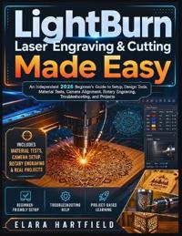 Lightburn Laser Engraving & Cutting Made Easy