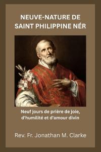 Neuve-Nature de Saint Philippine Néri