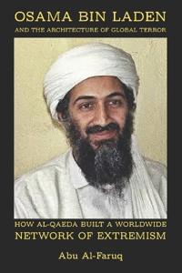 Osama bin Laden and the Architecture of Global Terror