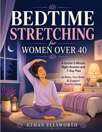Bedtime Stretching for Women Over 40