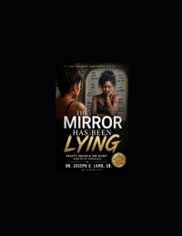 The Mirror Has Been Lying