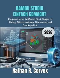 Bambu Studio Einfach Gemacht 2026