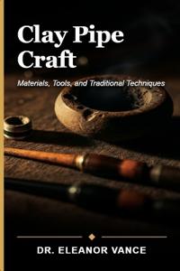 Clay Pipe Craft