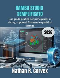Bambu Studio Semplificato 2026