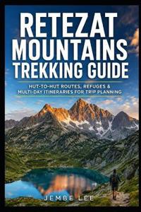 Retezat Mountains Trekking Guide