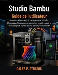 Studio Bambu Guide de l'utilisateur