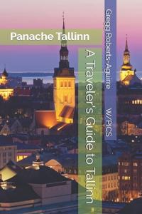 A Traveler's Guide to Tallinn