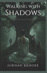 Walking with Shadows