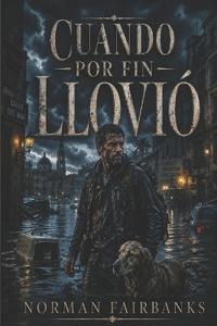 Cuando por fin llovió