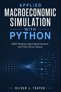 Applied Macroeconomic Simulation with Python