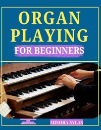 Organ Playing for Beginners