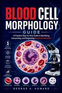 Blood Cell Morphology Guide