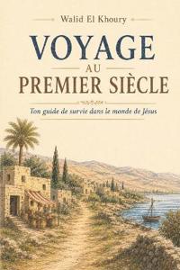 Voyage au premier siècle