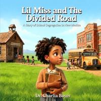 Lil Miss and The Divided Road