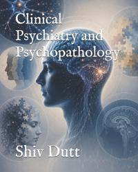 Clinical Psychiatry and Psychopathology