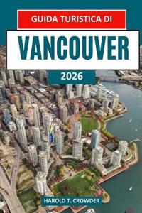 Guida turistica di Vancouver 2026