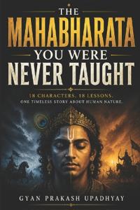 The Mahabharata You Were Never Taught