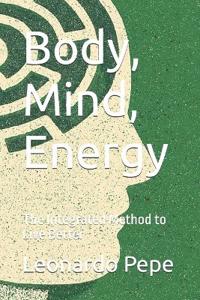 Body, Mind, Energy