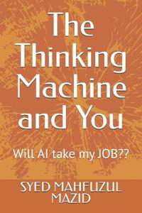 The Thinking Machine and You