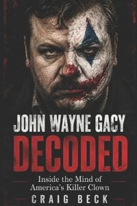 John Wayne Gacy Decoded