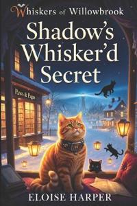 Shadow's Whisker'd Secret