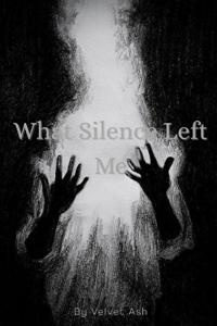 What Silence Left Me